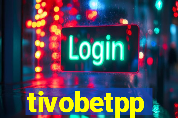 tivobetpp