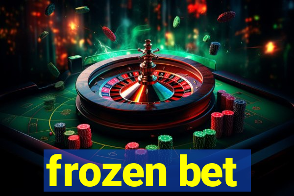 frozen bet