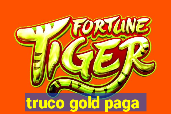 truco gold paga