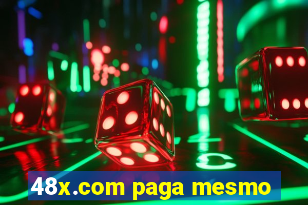 48x.com paga mesmo