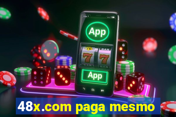 48x.com paga mesmo