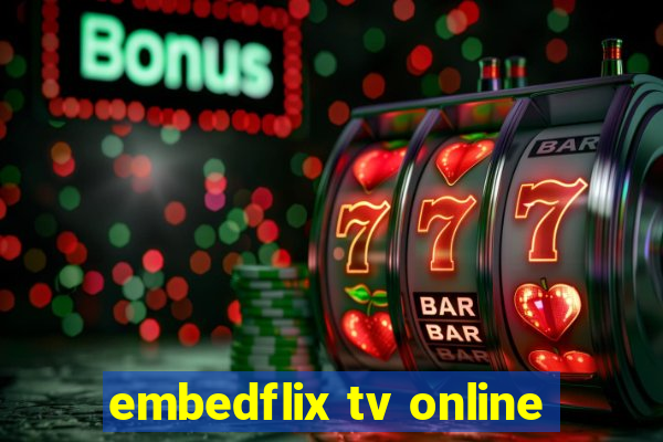 embedflix tv online