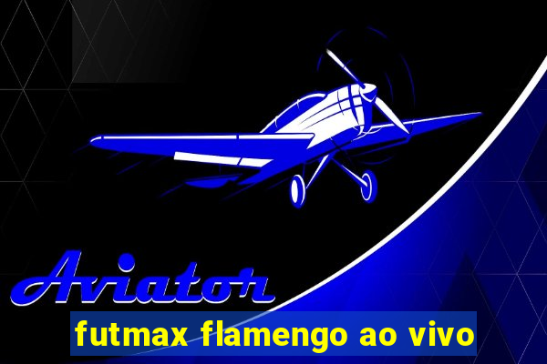 futmax flamengo ao vivo