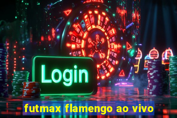 futmax flamengo ao vivo