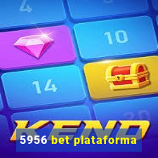 5956 bet plataforma