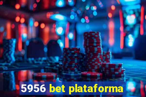 5956 bet plataforma