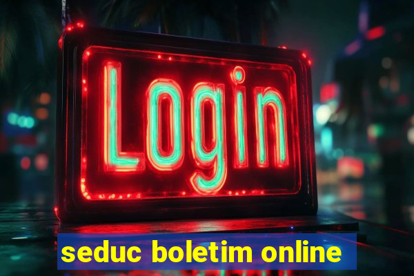 seduc boletim online