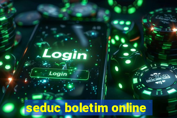 seduc boletim online