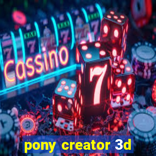 pony creator 3d