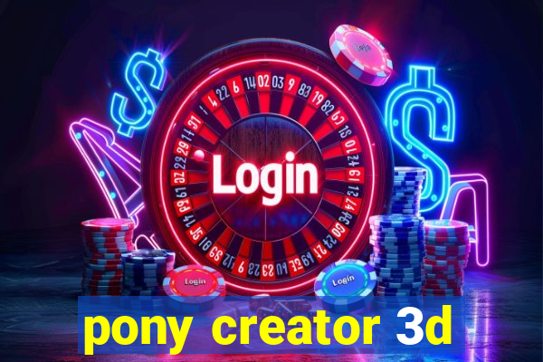 pony creator 3d