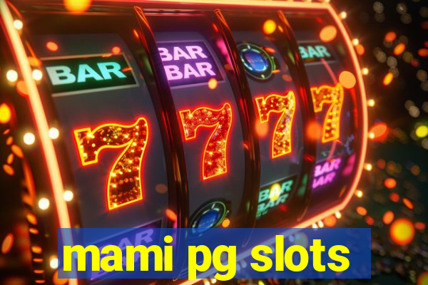 mami pg slots