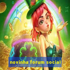 novinha forum social