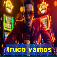 truco vamos