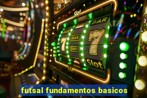 futsal fundamentos basicos