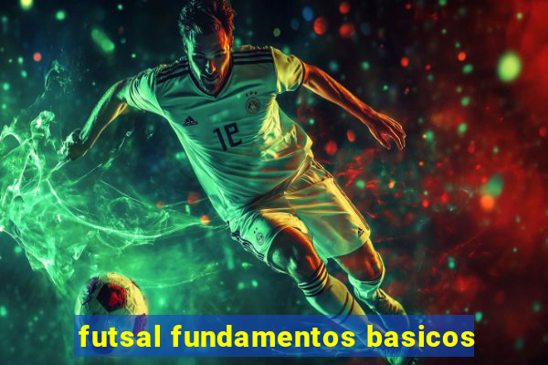 futsal fundamentos basicos