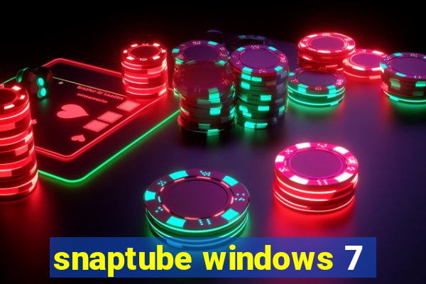 snaptube windows 7