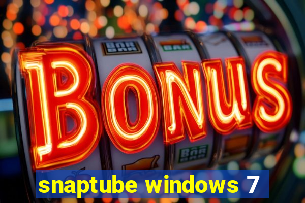 snaptube windows 7