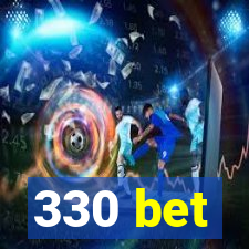 330 bet