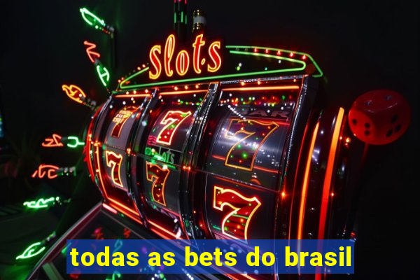 todas as bets do brasil