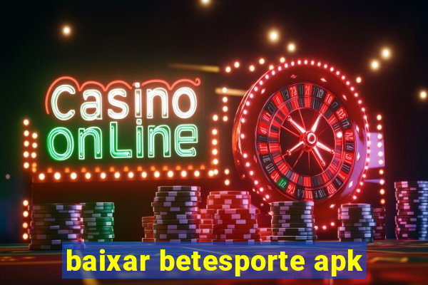 baixar betesporte apk