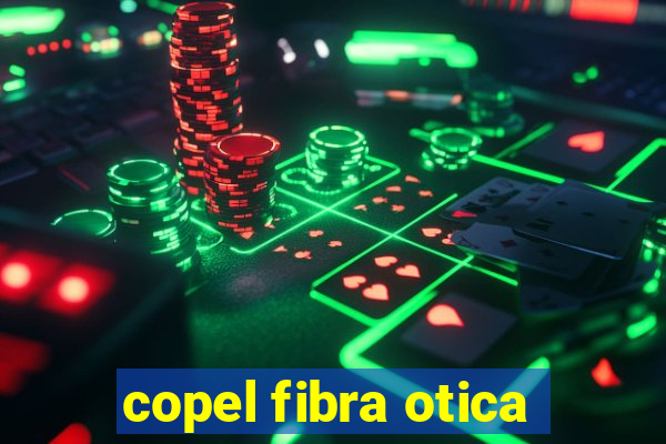 copel fibra otica