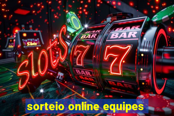 sorteio online equipes