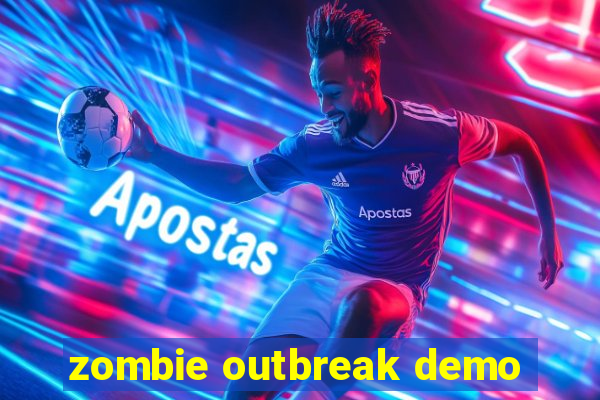 zombie outbreak demo