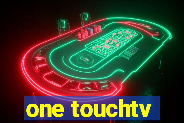 one touchtv