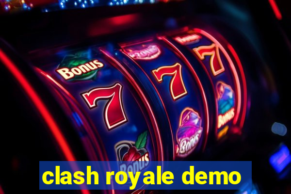 clash royale demo