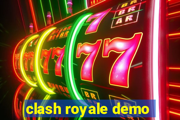 clash royale demo