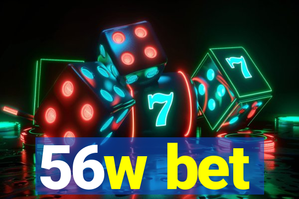 56w bet