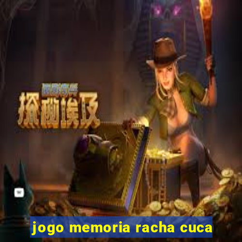 jogo memoria racha cuca