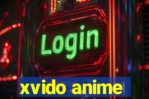 xvido anime