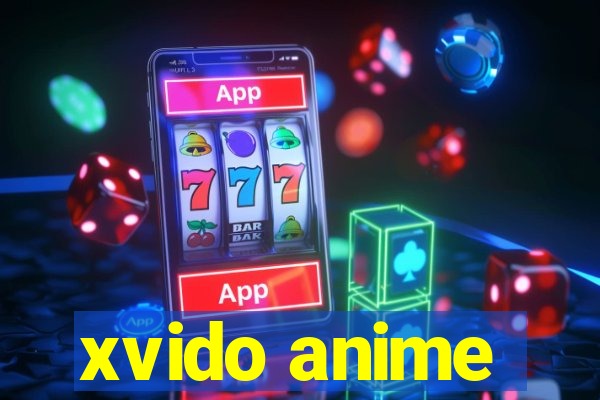 xvido anime