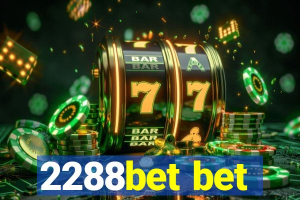 2288bet bet