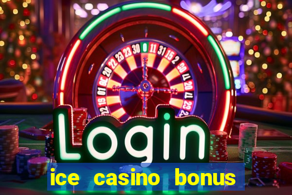 ice casino bonus 25 euro