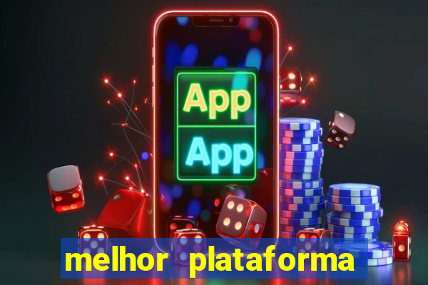 melhor plataforma de jogos para ganhar dinheiro