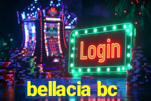 bellacia bc