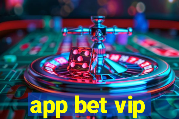 app bet vip