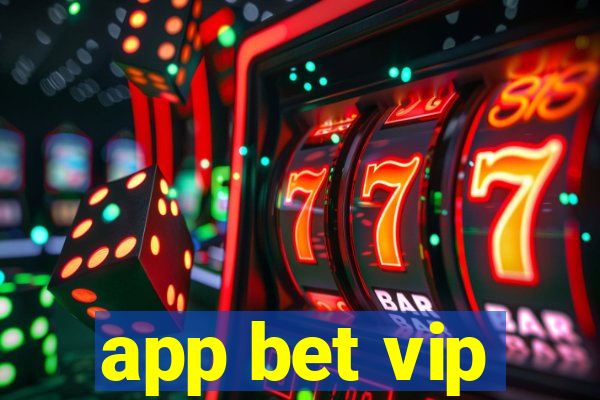 app bet vip