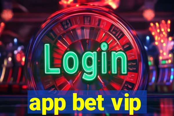 app bet vip