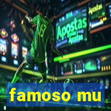 famoso mu