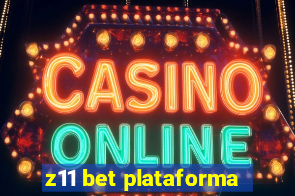 z11 bet plataforma