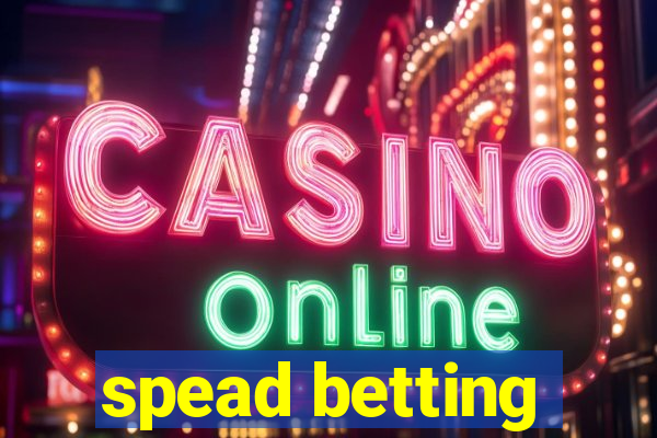 spead betting