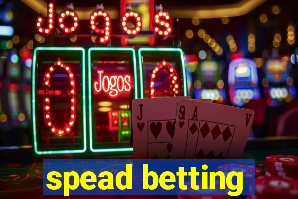 spead betting