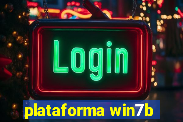 plataforma win7b