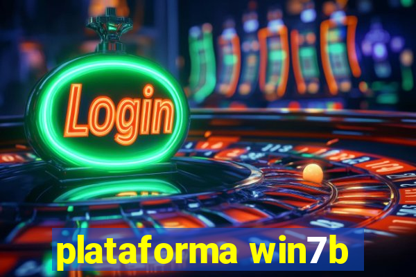 plataforma win7b