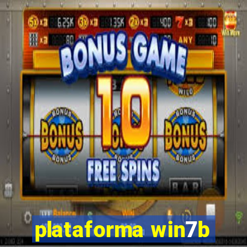 plataforma win7b