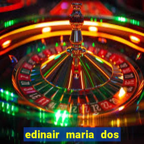 edinair maria dos santos moraes