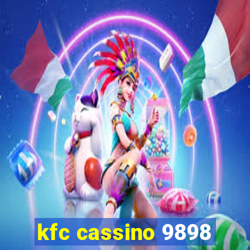 kfc cassino 9898